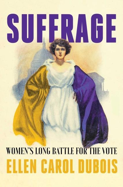 Cover: 9781501165160 | Suffrage: Women's Long Battle for the Vote | Ellen Carol Dubois | Buch