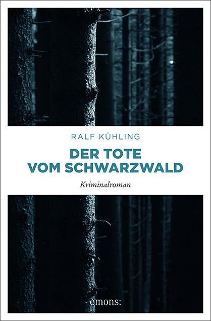 Cover: 9783740806538 | Der Tote vom Schwarzwald | Ralf Kühling | Taschenbuch | Deutsch | 2019