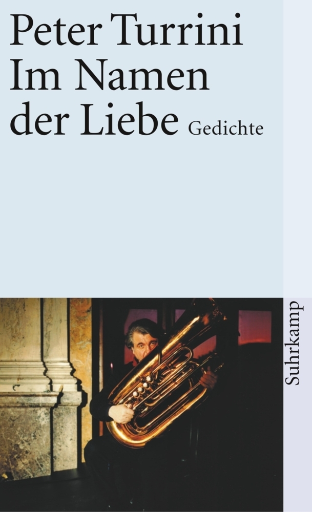 Cover: 9783518457054 | Im Namen der Liebe | Gedichte | Peter Turrini | Taschenbuch | 125 S.
