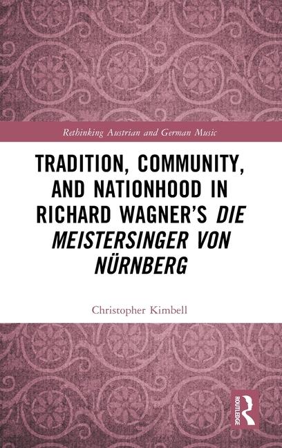 Cover: 9781032390321 | Tradition, Community, and Nationhood in Richard Wagner's Die...