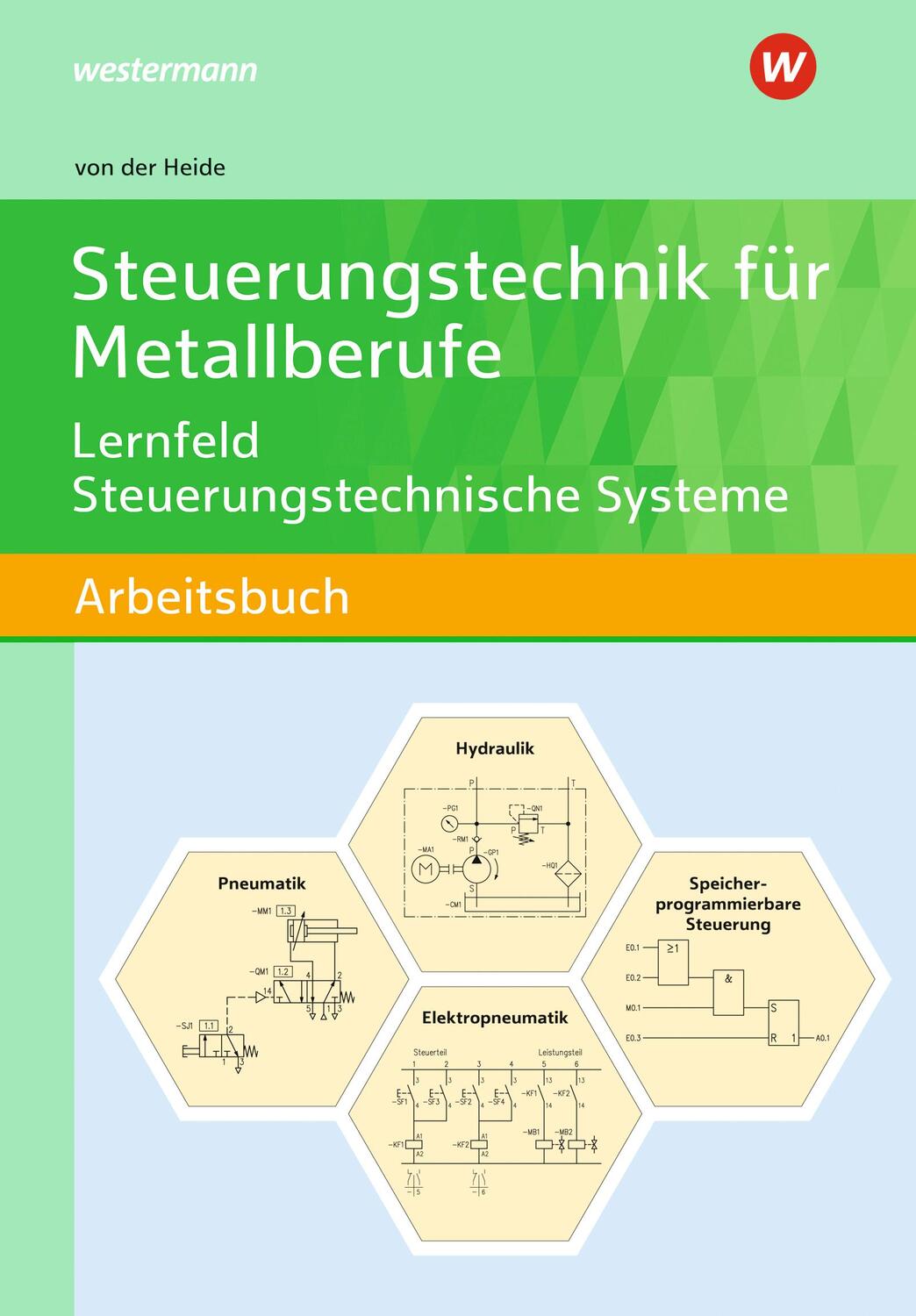 Cover: 9783427551034 | Steuerungstechnik für Metallberufe. Schülerband | Volker von der Heide