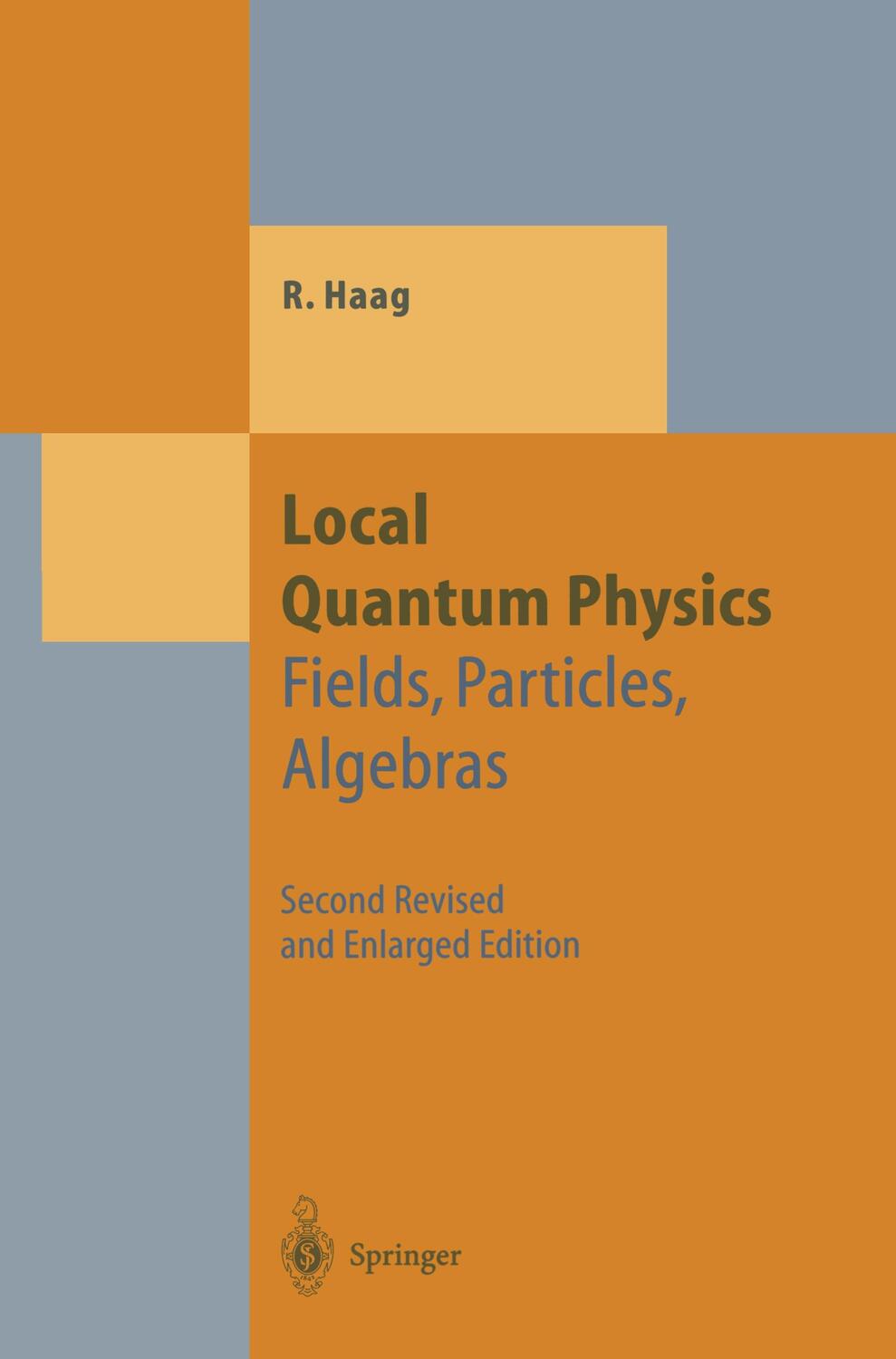 Cover: 9783540610496 | Local Quantum Physics | Fields, Particles, Algebras | Rudolf Haag