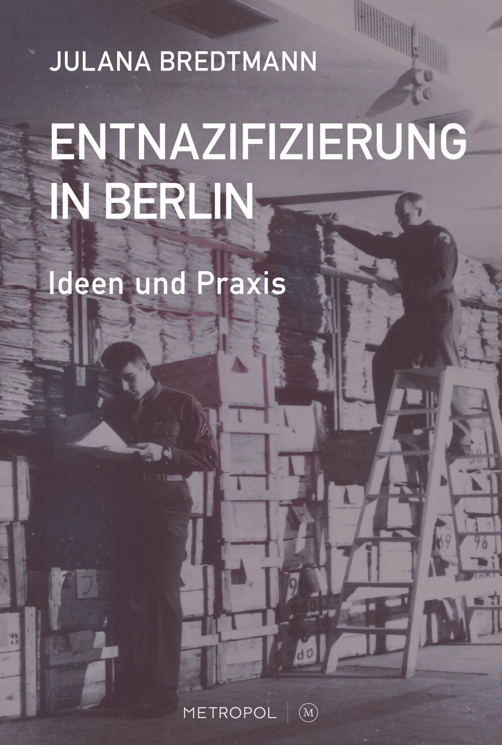 Cover: 9783863317409 | Entnazifizierung in Berlin | Ideen und Praxis | Julana Bredtmann