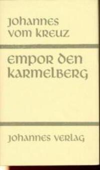 Cover: 9783894110109 | Sämtliche Werke / Empor den Karmelberg | Johannes vom Kreuz | Buch