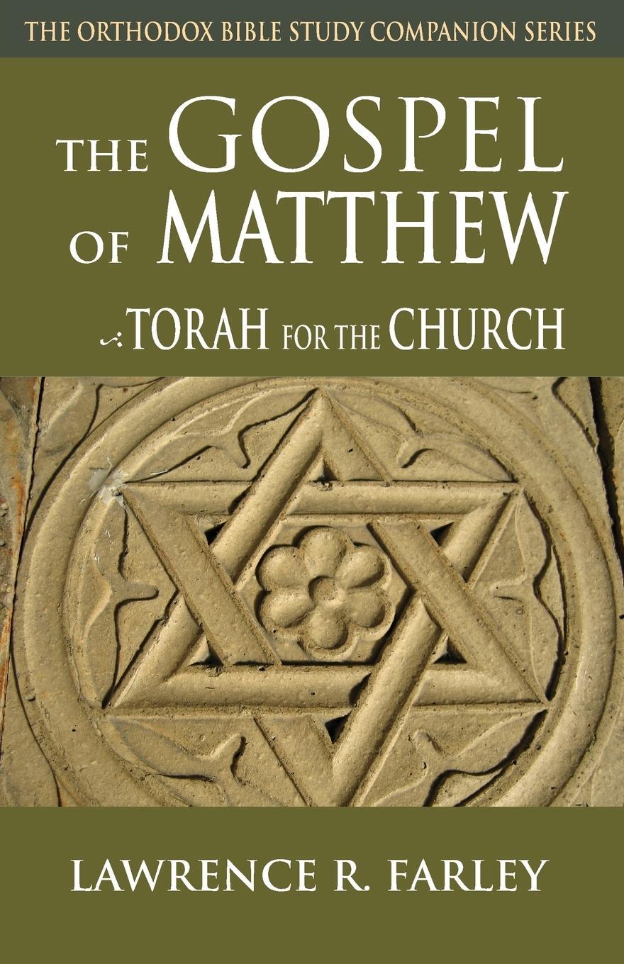 Cover: 9780982277072 | Gospel of Matthew | The Torah for the Church | Lawrence R. Farley