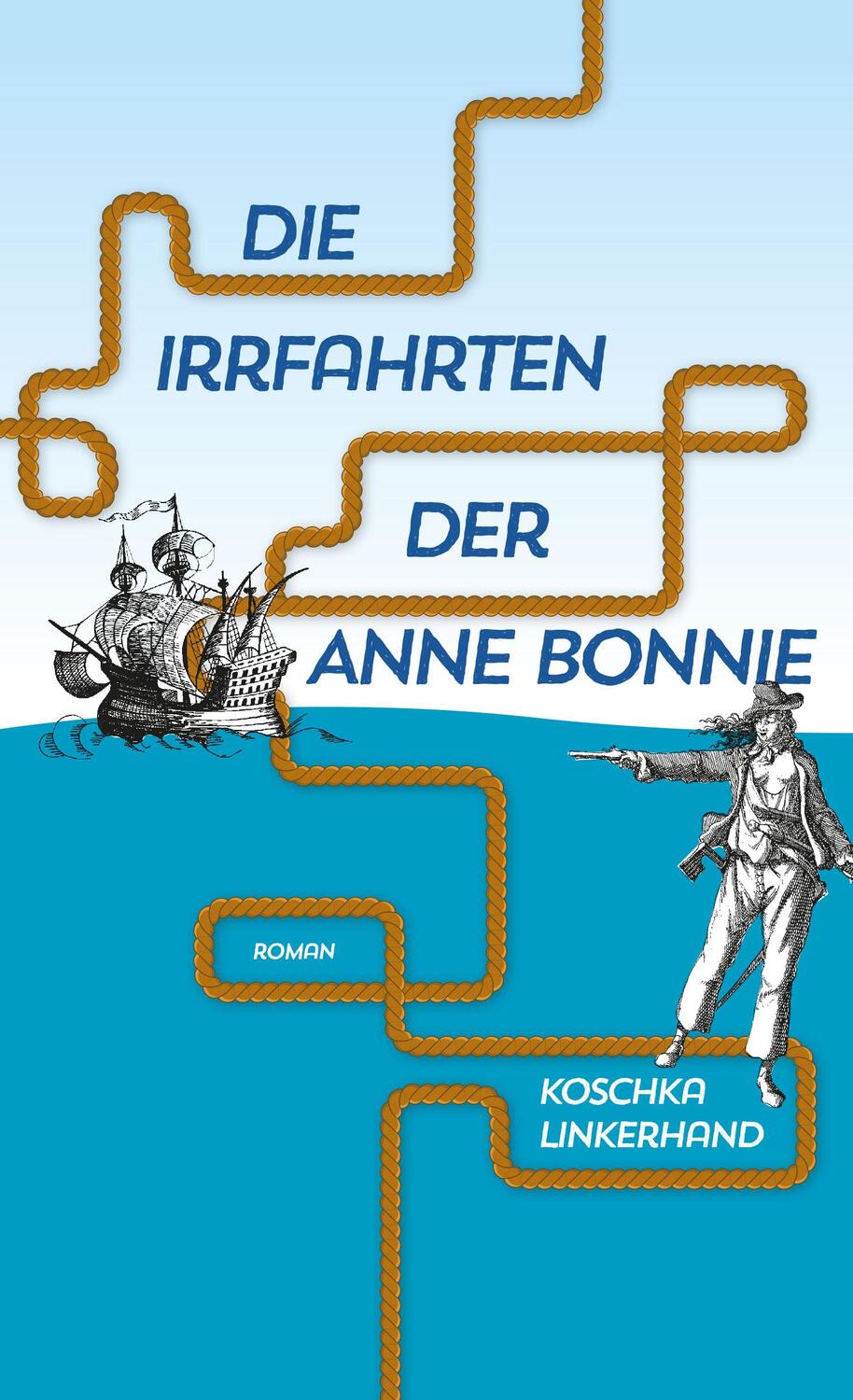 Cover: 9783896562678 | Die Irrfahrten der Anne Bonnie | Koschka Linkerhand | Taschenbuch