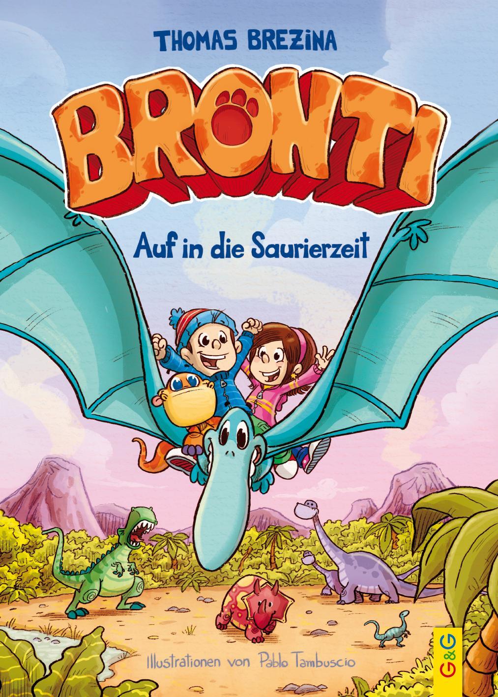 Cover: 9783707419252 | Bronti - Auf in die Saurierzeit | Thomas Brezina | Buch | Bronti