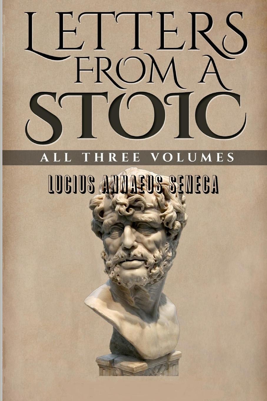 Cover: 9781329437609 | Letters From a Stoic | All Three Volumes | Lucius Annaeus Seneca