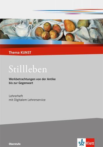 Cover: 9783122051259 | Stillleben. Werkbetrachtungen von der Antike bis zur Gegenwart | 2014