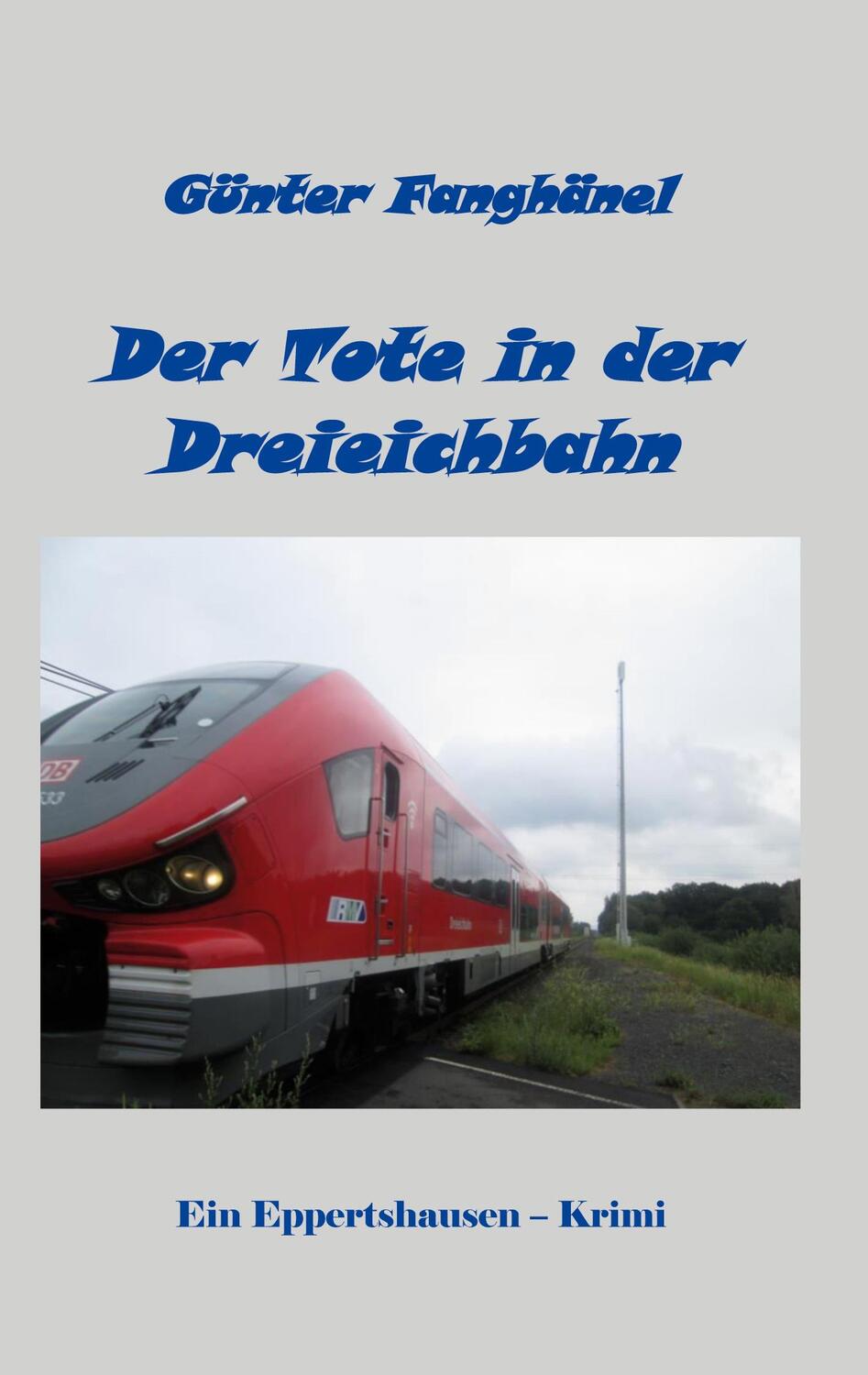 Cover: 9783751996174 | Der Tote in der Dreieichbahn | Ein Eppertshausen - Krimi | Fanghänel