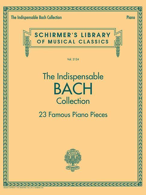Cover: 888680634889 | The Indispensable Bach Collection | 23 Famous Piano Pieces | Bach