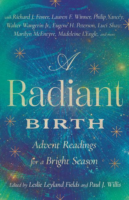 Cover: 9781514008331 | A Radiant Birth | Advent Readings for a Bright Season | Fields (u. a.)