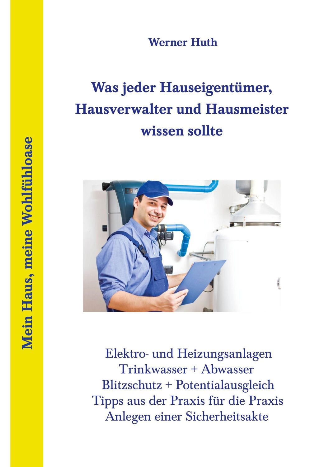 Cover: 9783945158760 | Was jeder Hauseigentümer, Hausverwalter und Hausmeister wissen sollte