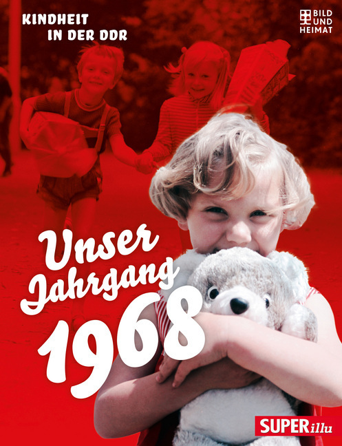 Cover: 9783959581288 | Unser Jahrgang 1968 | Kindheit in der DDR | Buch | Deutsch | 2017