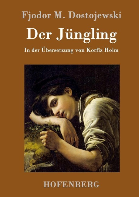 Cover: 9783843096430 | Der Jüngling | In der Übersetzung von Korfiz Holm | Dostojewski | Buch