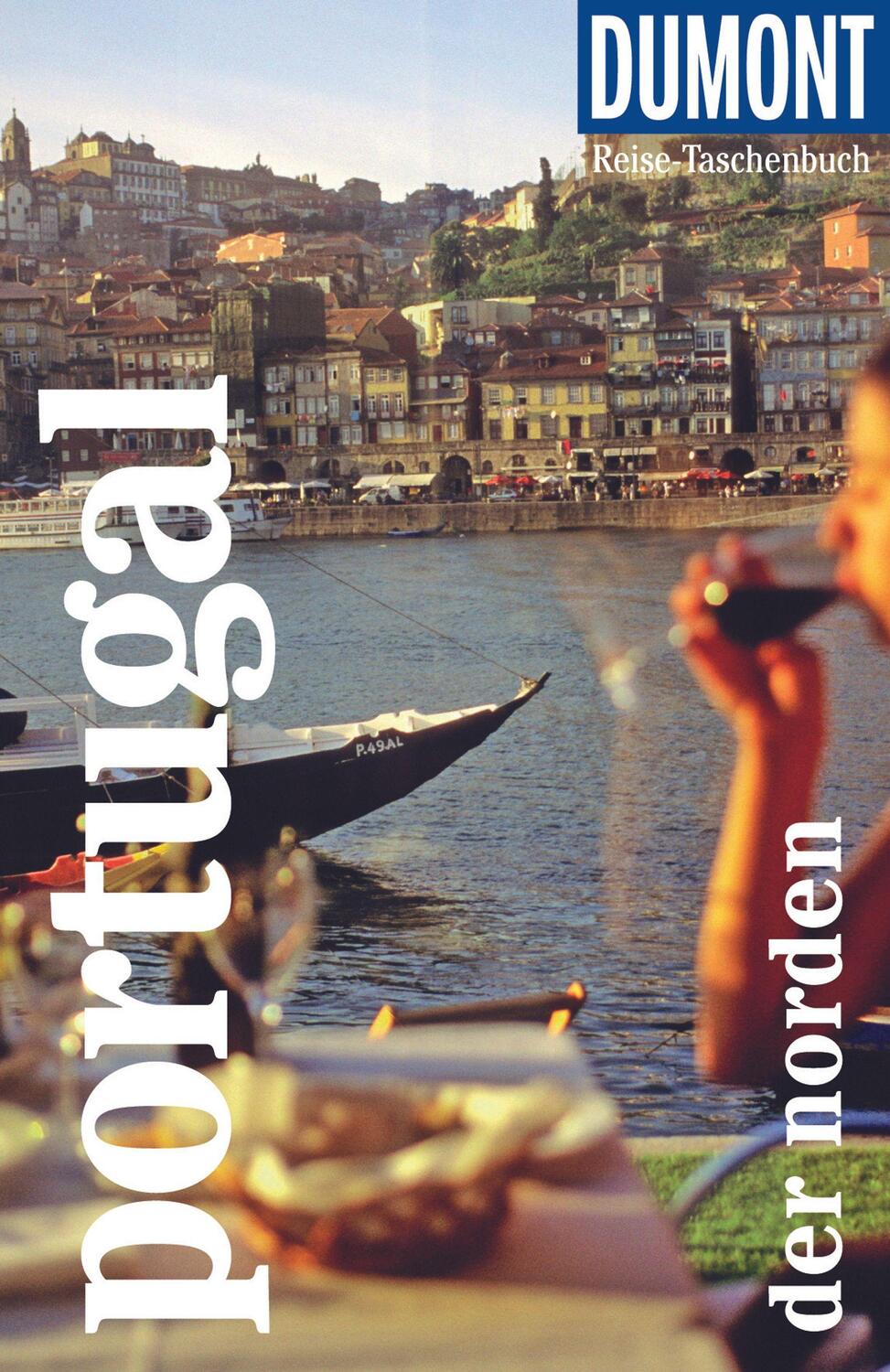 Cover: 9783616021164 | DuMont Reise-Taschenbuch Portugal - der Norden | Jürgen Strohmaier