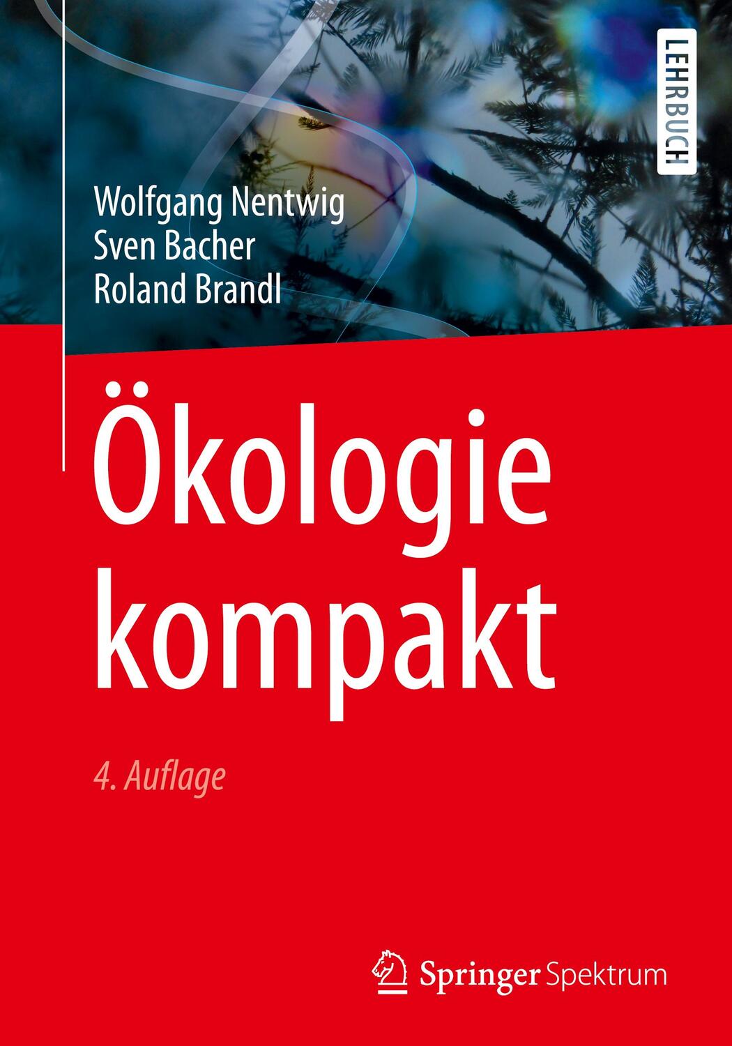 Cover: 9783662543511 | Ökologie kompakt | Wolfgang Nentwig (u. a.) | Taschenbuch | Bachelor