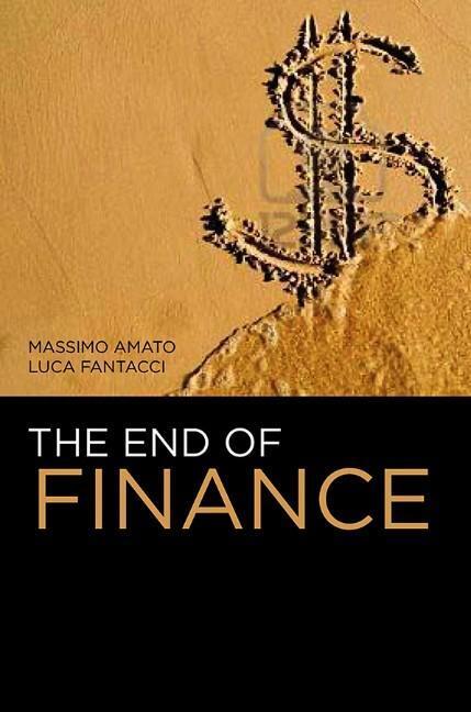 Cover: 9780745651118 | The End of Finance | Massimo Amato (u. a.) | Taschenbuch | 300 S.
