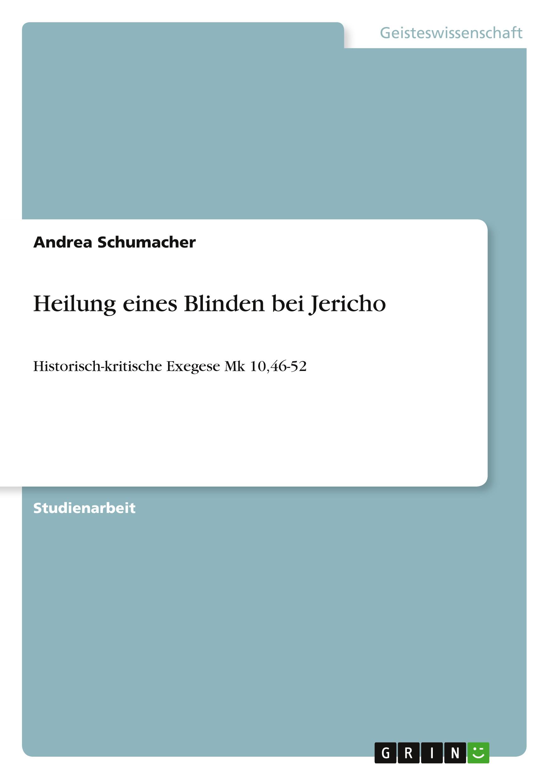 Cover: 9783640605132 | Heilung eines Blinden bei Jericho | Andrea Schumacher | Taschenbuch