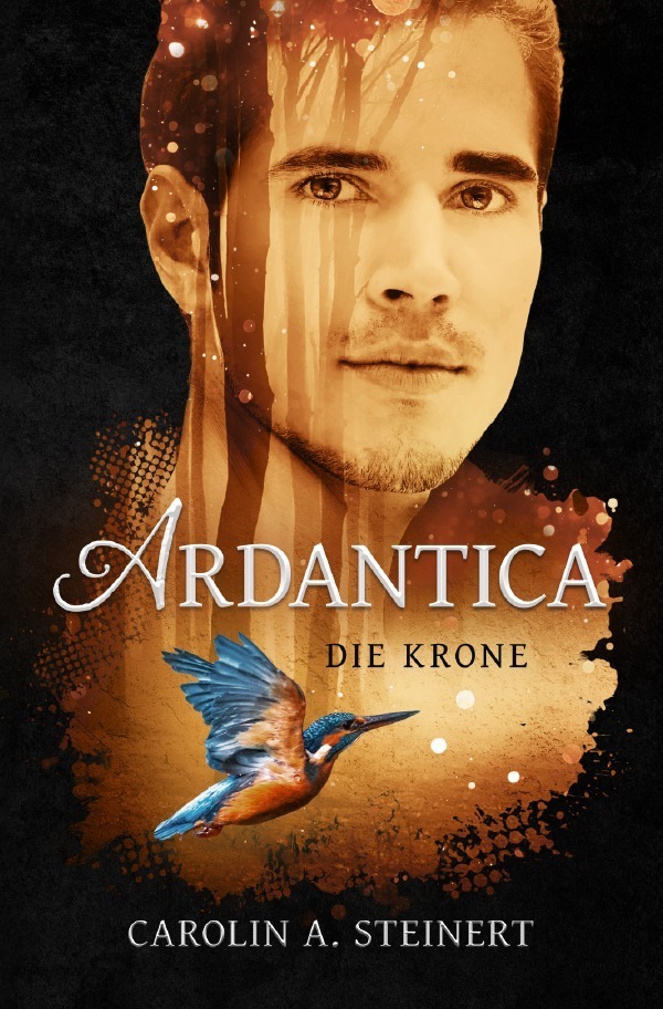 Cover: 9783754953471 | Ardantica | Die Krone. DE | Carolin A. Steinert | Taschenbuch | epubli