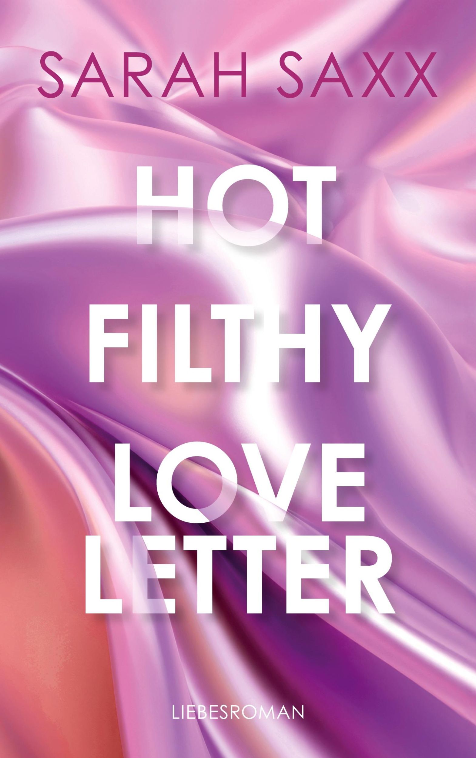 Cover: 9783759780737 | Hot Filthy Loveletter | Sarah Saxx | Taschenbuch | Love Messages | BoD