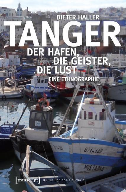 Cover: 9783837633382 | Tanger | Dieter Haller | Taschenbuch | 356 S. | Deutsch | 2016
