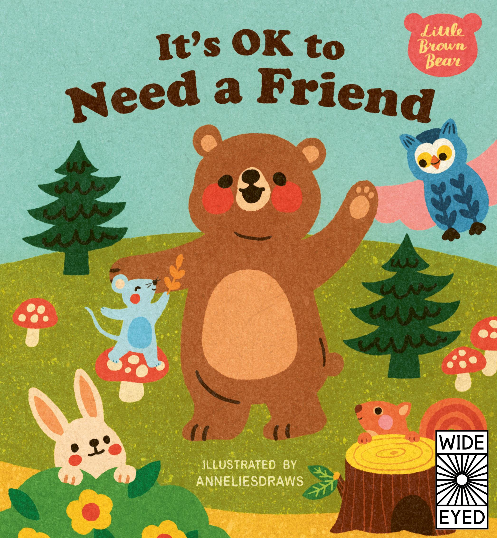 Cover: 9780711252028 | It's OK to Need a Friend | Anneliesdraws | Buch | Little Brown Bear