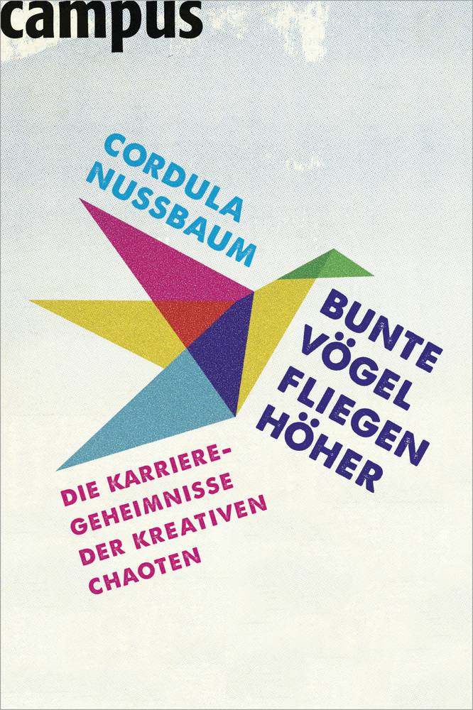 Cover: 9783593393582 | Bunte Vögel fliegen höher | Cordula Nussbaum | Taschenbuch | 286 S.