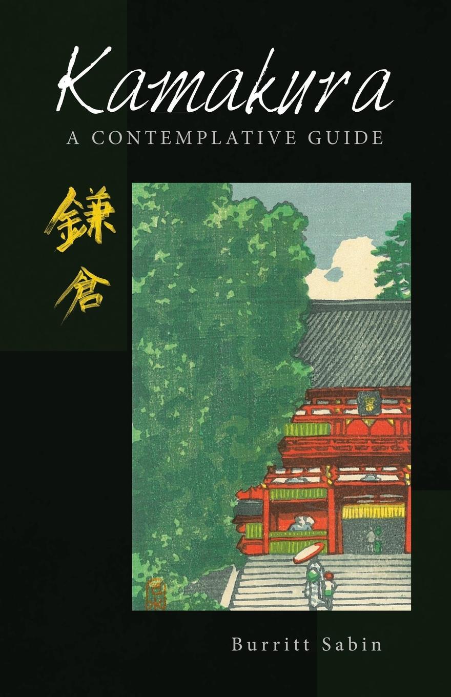 Cover: 9781543764314 | Kamakura | A Contemplative Guide | Burritt Sabin | Taschenbuch | 2021