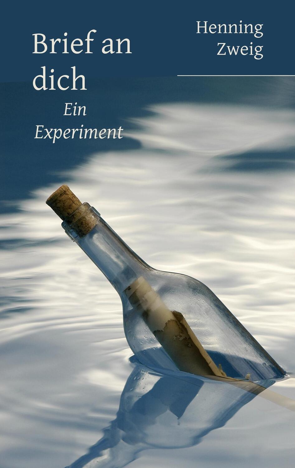 Cover: 9783752849363 | Brief an dich | Ein Experiment | Henning Zweig | Taschenbuch | 180 S.