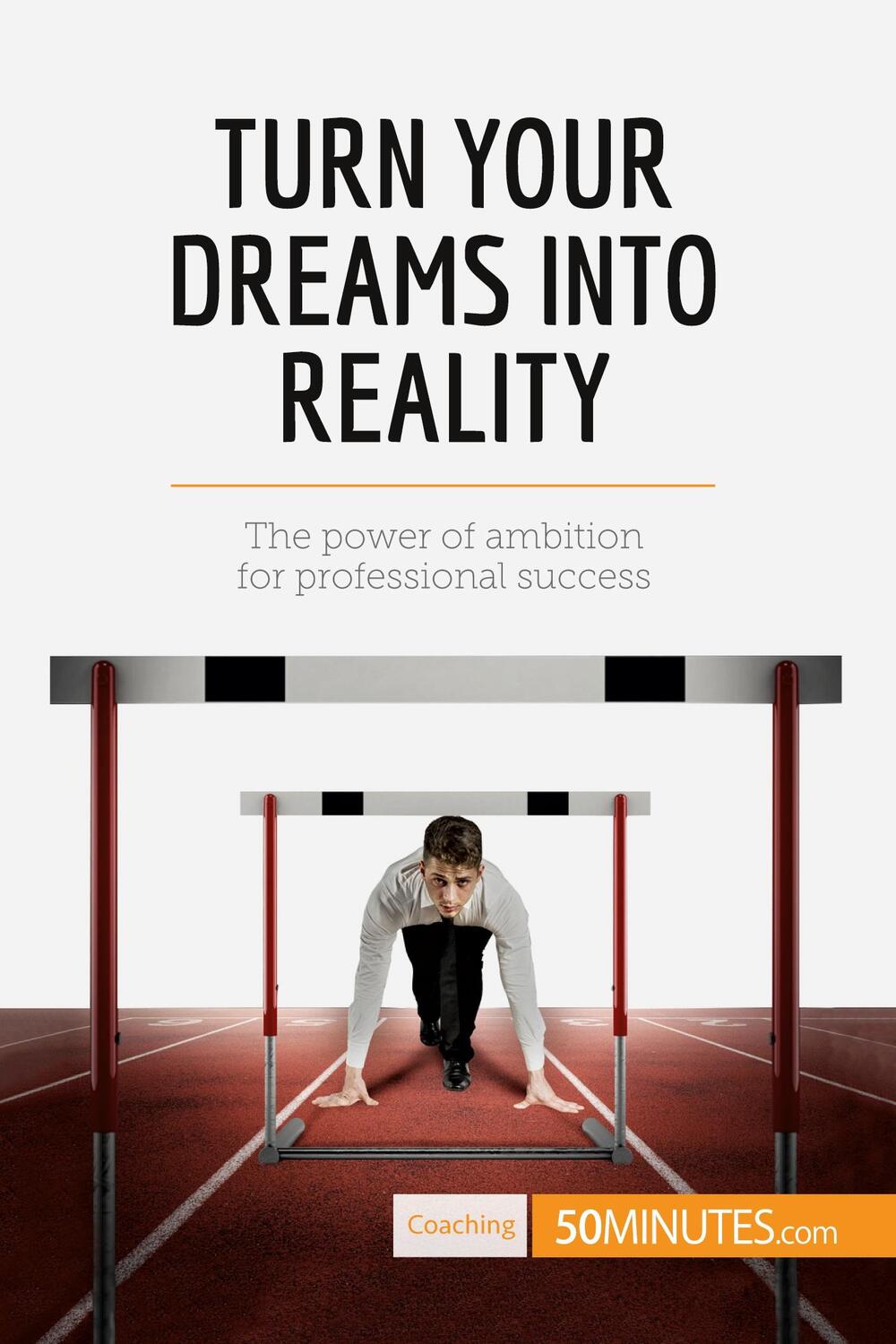 Cover: 9782806291585 | Turn Your Dreams into Reality | 50minutes | Taschenbuch | Coaching