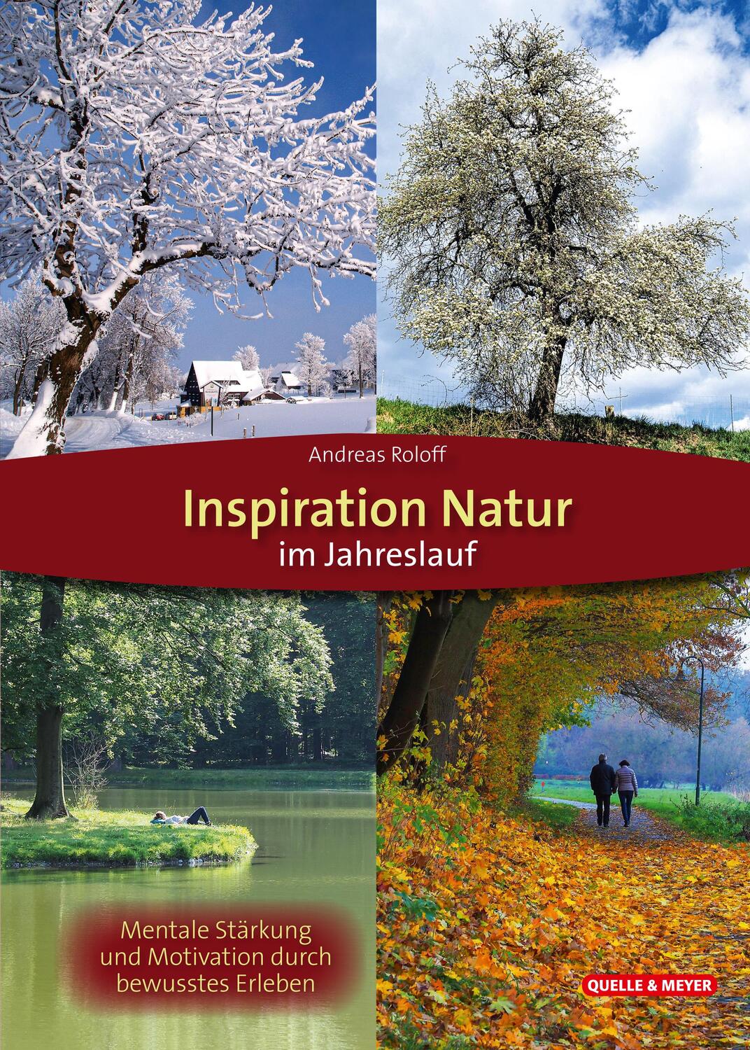 Cover: 9783494019468 | Inspiration Natur im Jahreslauf | Andreas Roloff | Buch | 264 S.