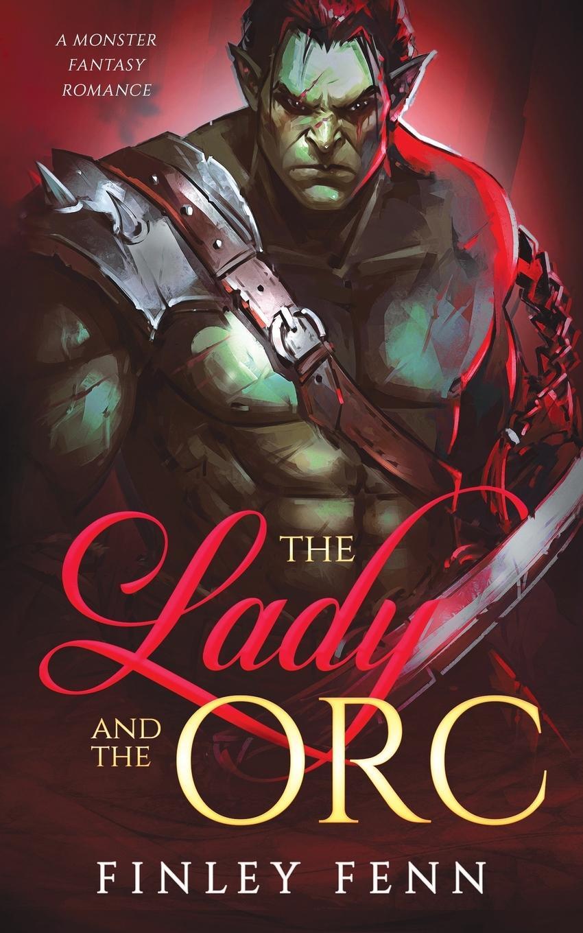 Cover: 9781777858001 | The Lady and the Orc | A Monster Fantasy Romance | Finley Fenn | Buch