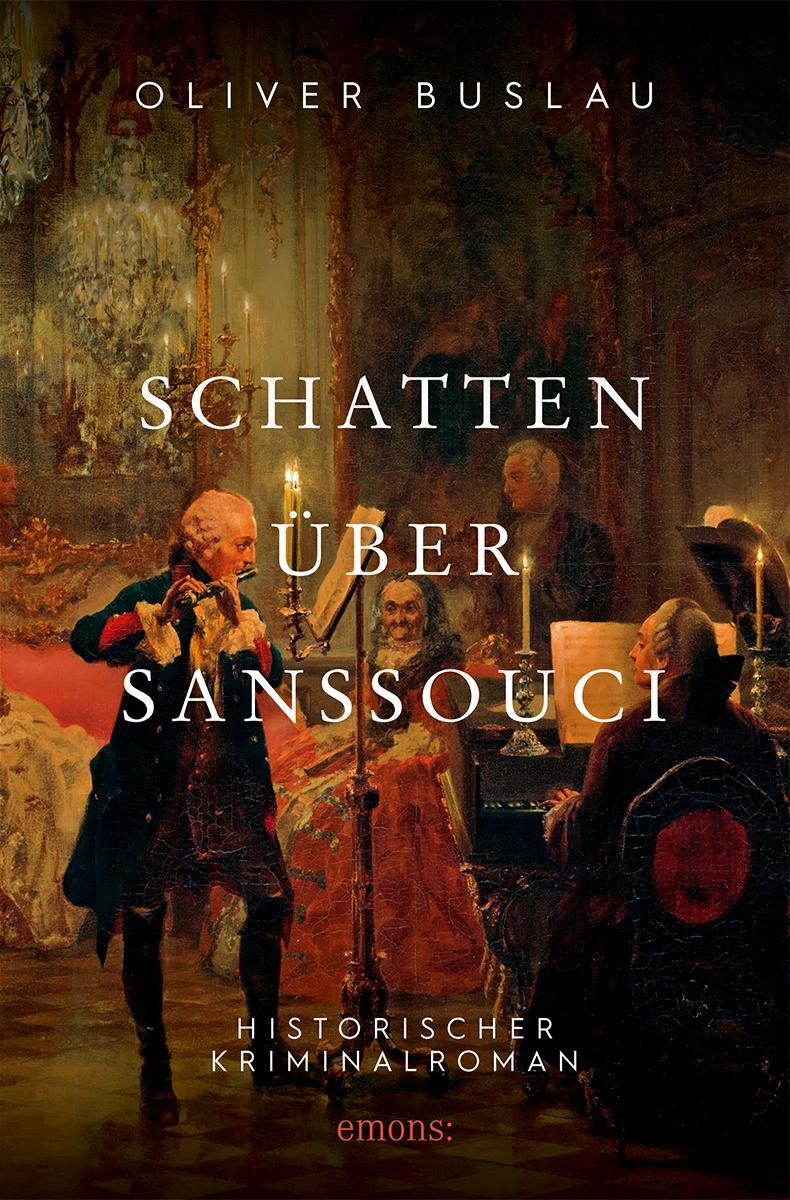 Cover: 9783897058545 | Schatten über Sanssouci | Historischer Kriminalroman | Oliver Buslau