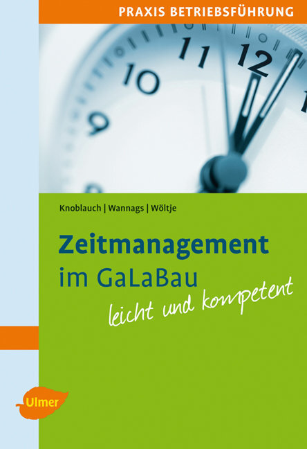 Cover: 9783800158775 | Zeitmanagement im GaLaBau | Jörg Knoblauch (u. a.) | Taschenbuch