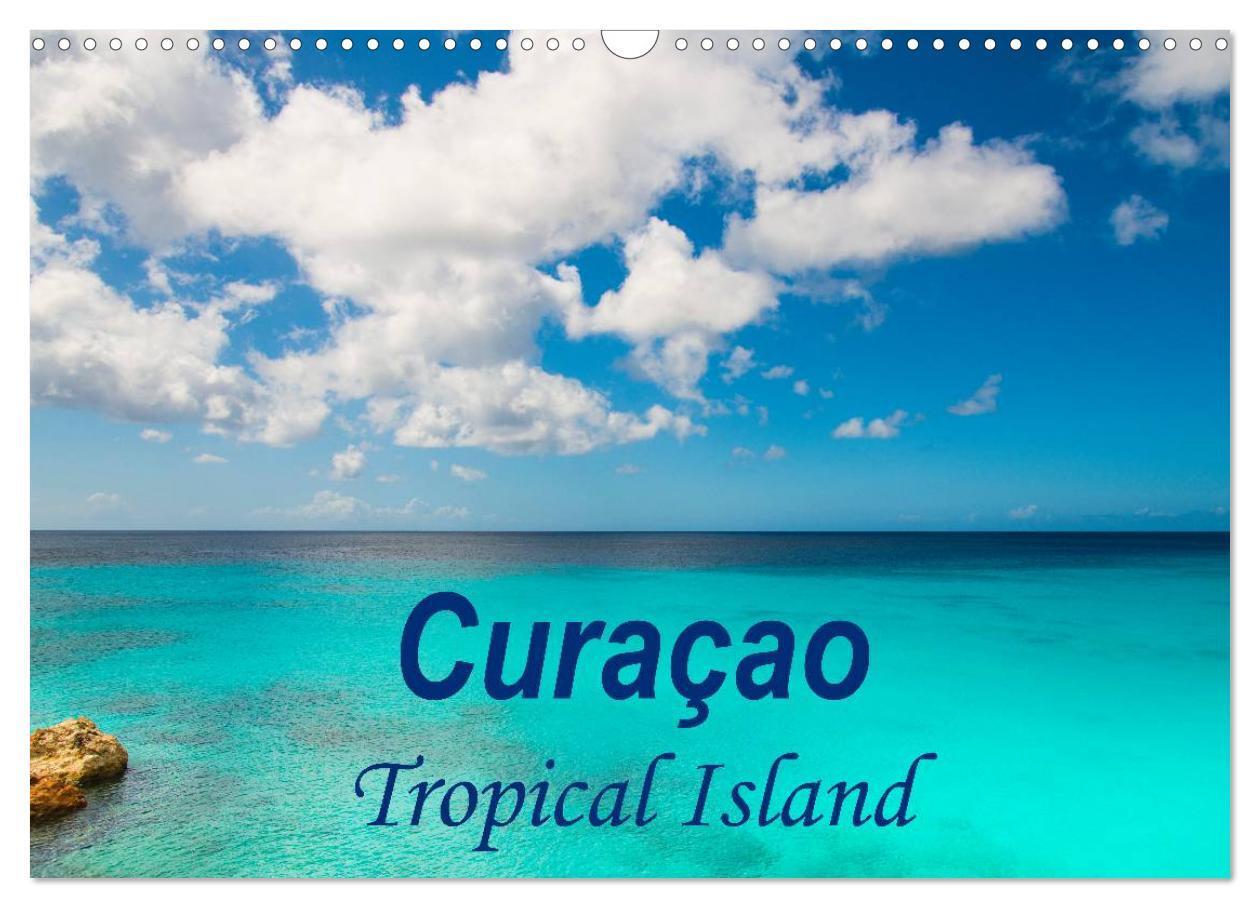 Cover: 9781325884582 | Curacao - Tropical Island (Wall Calendar 2024 DIN A3 landscape),...