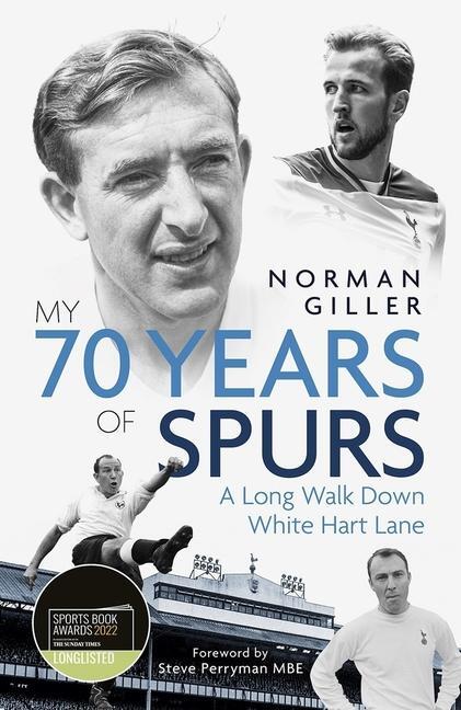 Cover: 9781785318894 | My Seventy Years of Spurs | A Long Walk Down White Hart Memory Lane