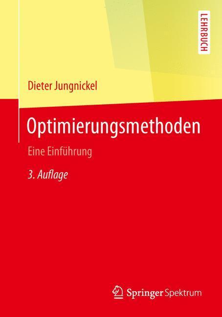 Cover: 9783642548208 | Optimierungsmethoden | Eine Einführung | Dieter Jungnickel | Buch