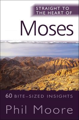 Cover: 9780857210562 | Straight to the Heart of Moses: 60 Bite-Sized Insights from Exodus,...