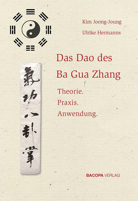 Cover: 9783902735898 | Das Dao des Ba Gua Zhang | Theorie. Praxis. Anwendung. | Kim (u. a.)