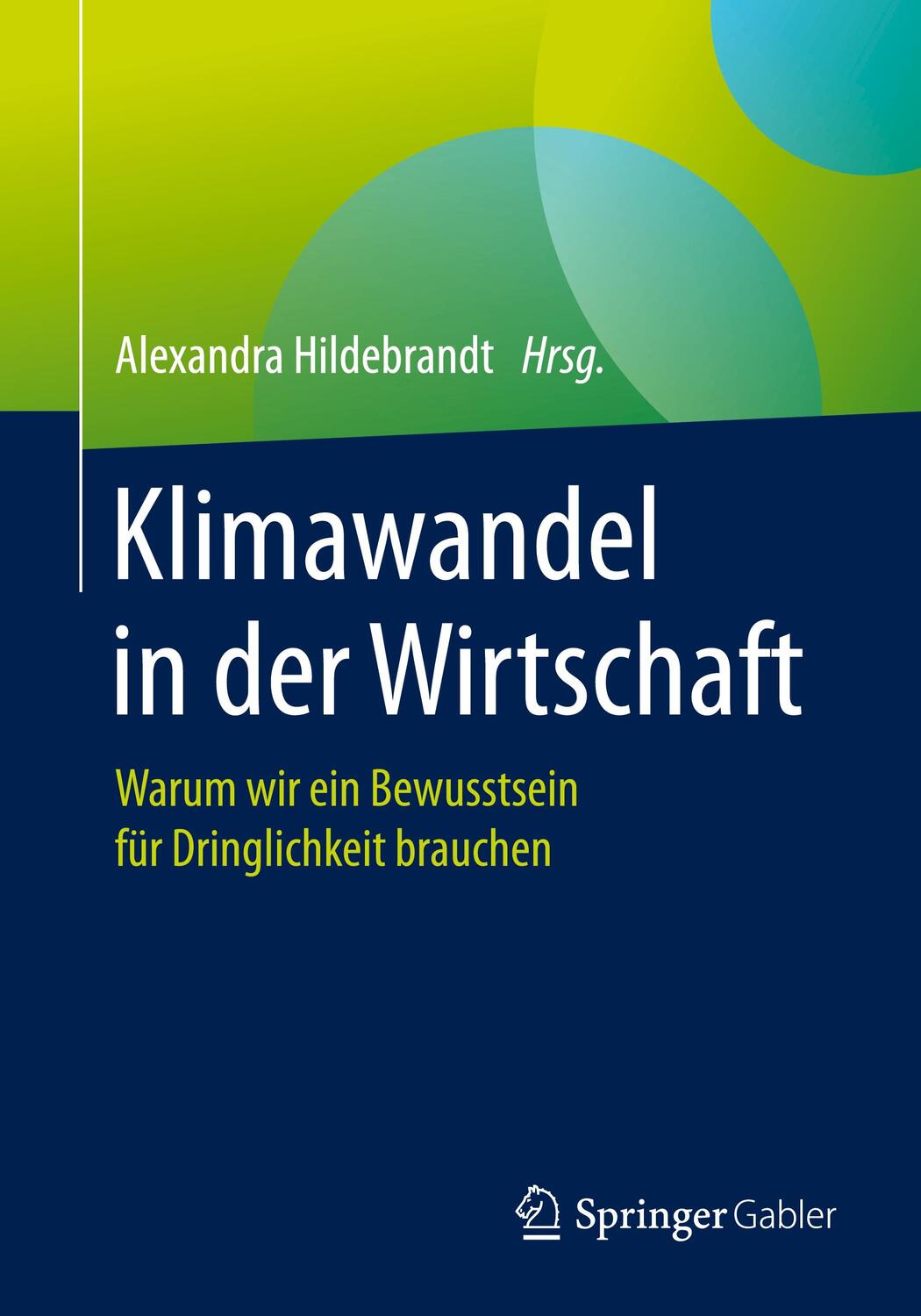 Cover: 9783662603949 | Klimawandel in der Wirtschaft | Alexandra Hildebrandt | Taschenbuch