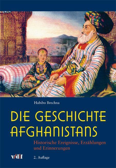 Cover: 9783728133915 | Die Geschichte Afghanistans | Habibo Brechna | Taschenbuch | Deutsch