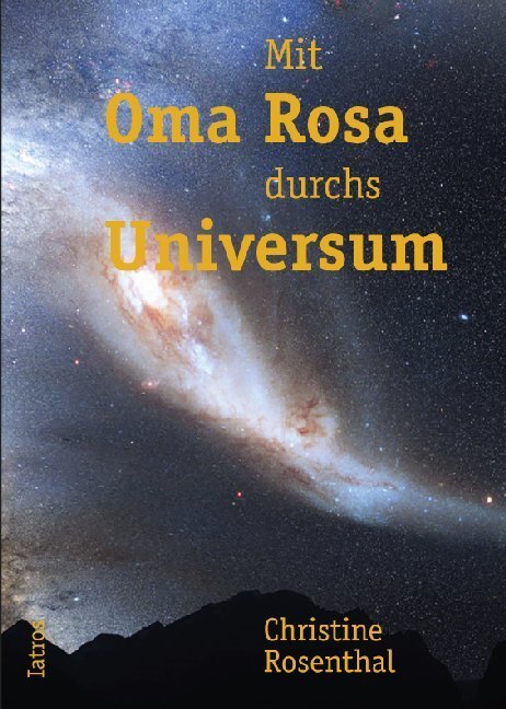 Cover: 9783869632681 | Mit Oma Rosa durchs Universum | Christine Rosenthal | Taschenbuch