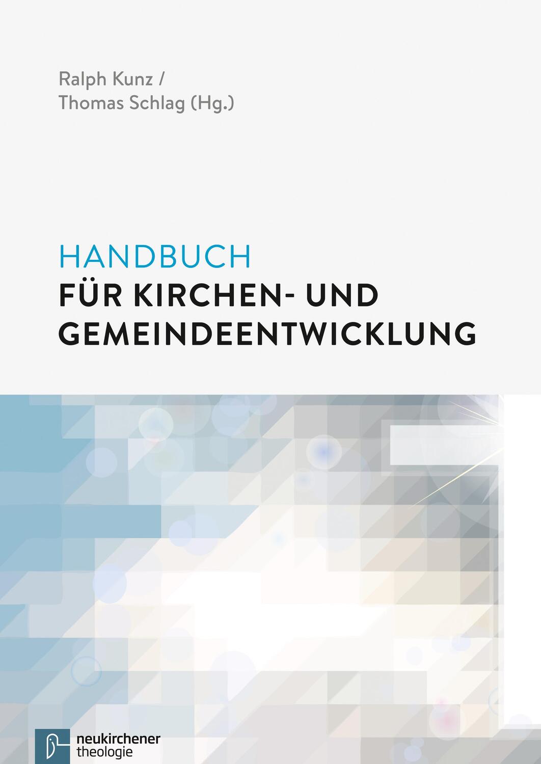 Cover: 9783788728397 | Handbuch für Kirchen- und Gemeindeentwicklung | Ralph Kunz (u. a.)