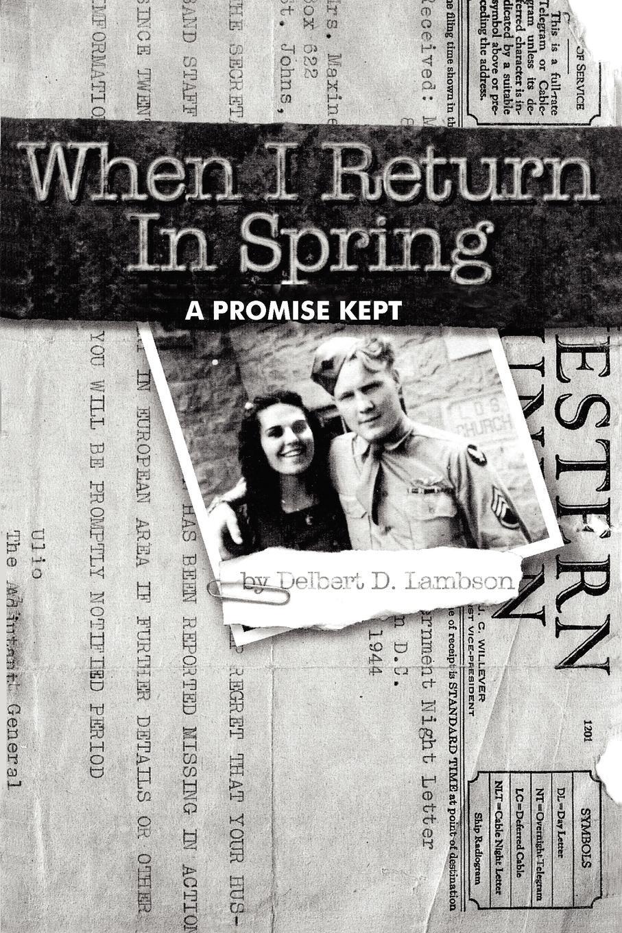 Cover: 9781418437947 | When I Return in Spring | A Promise Kept | Delbert D. Lambson | Buch