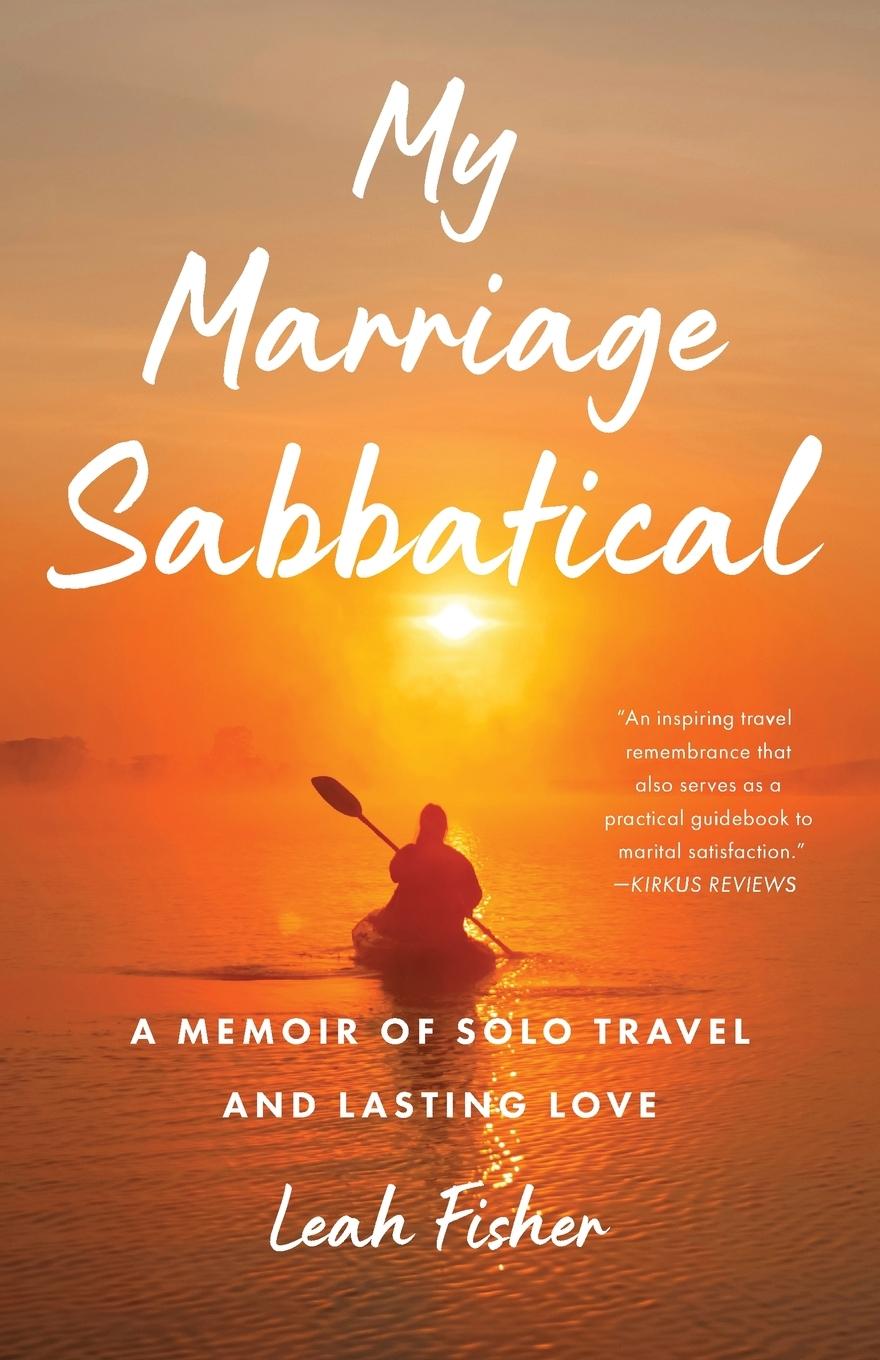 Cover: 9781647427344 | My Marriage Sabbatical | A Memoir of Solo Travel and Lasting Love