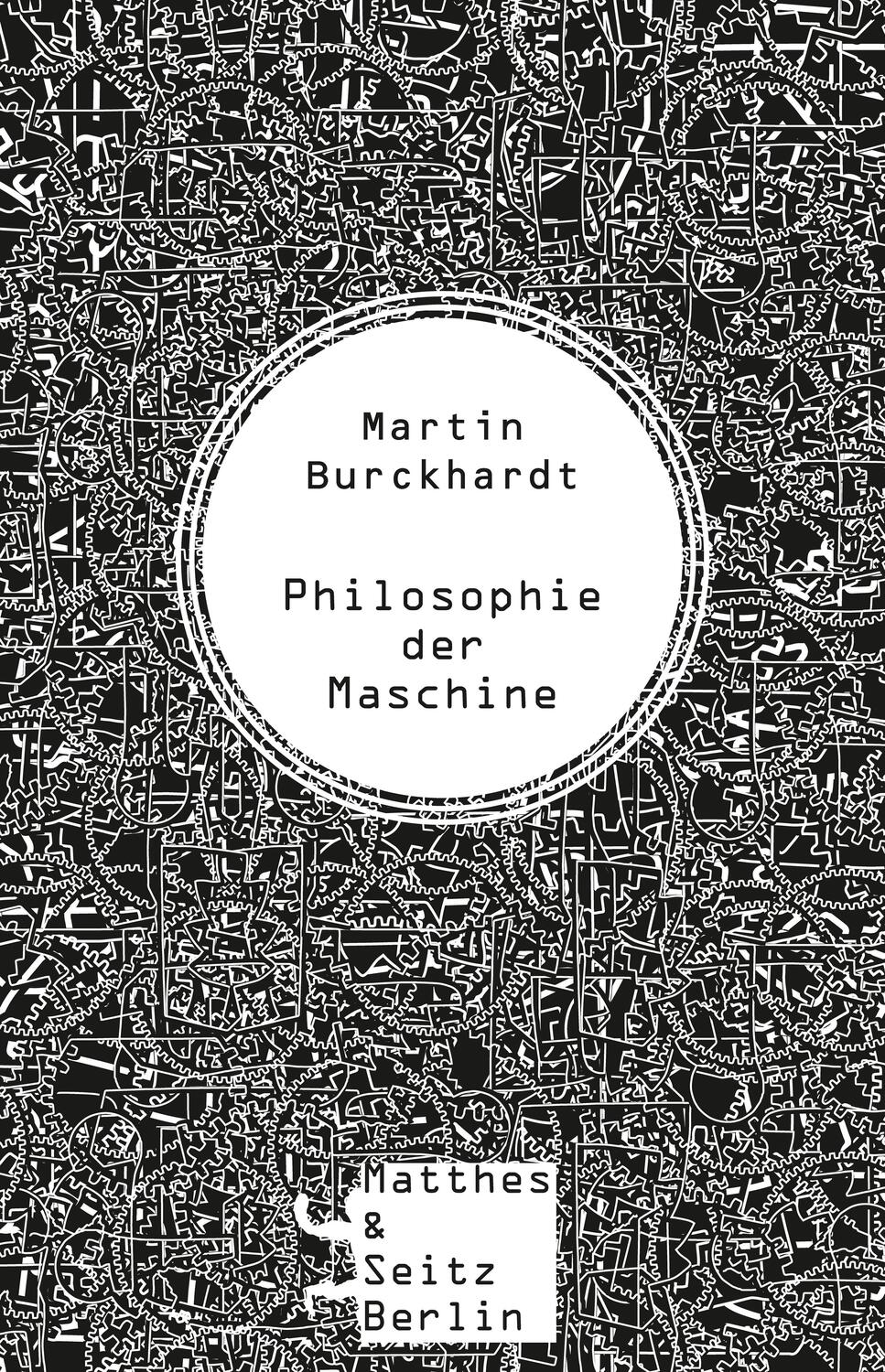 Philosophie der Maschine - Burckhardt, Martin