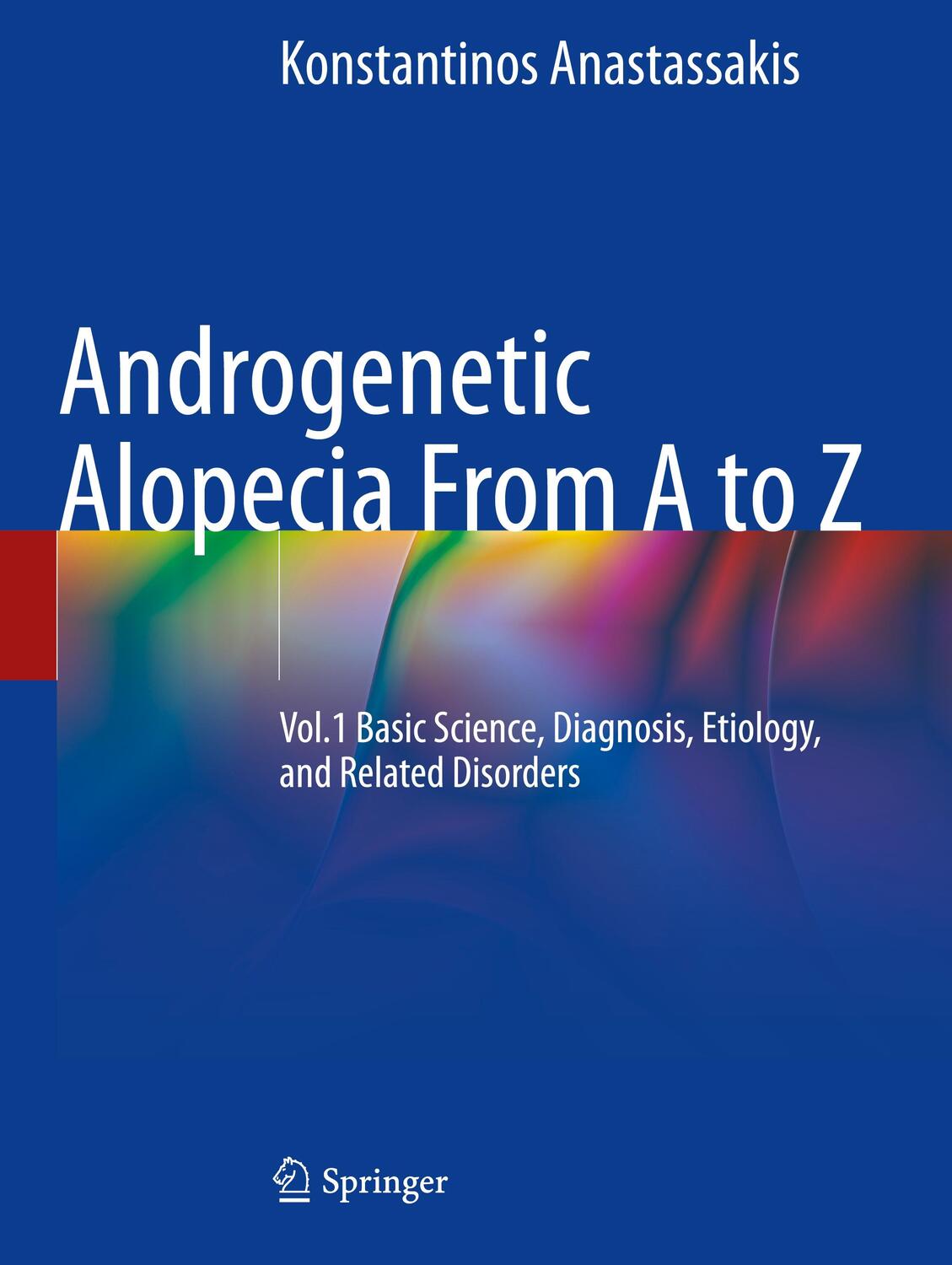 Cover: 9783030761134 | Androgenetic Alopecia From A to Z | Konstantinos Anastassakis | Buch
