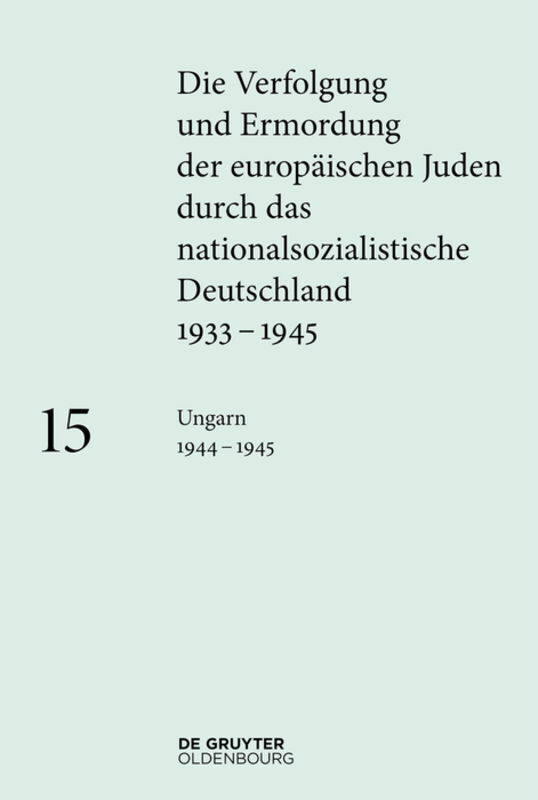 Cover: 9783110365023 | Ungarn 1944-1945 | Regina Fritz-Klinger | Buch | Deutsch | 2021