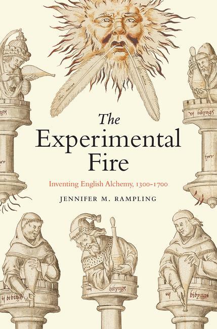 Cover: 9780226826547 | The Experimental Fire | Inventing English Alchemy, 1300-1700 | Buch